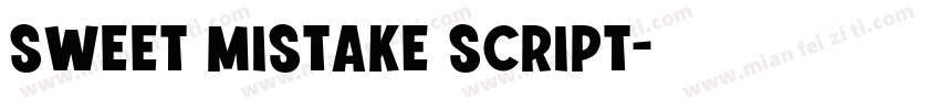 Sweet Mistake Script字体转换